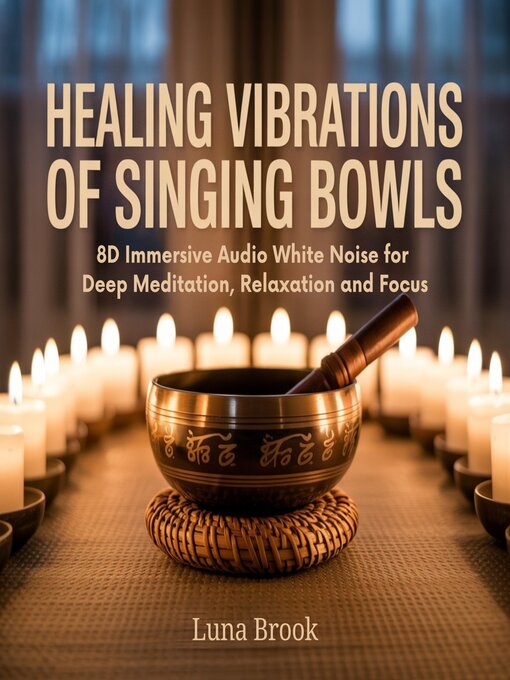 Title details for Healing Vibrations of Singing Bowls by Luna Brook - Available